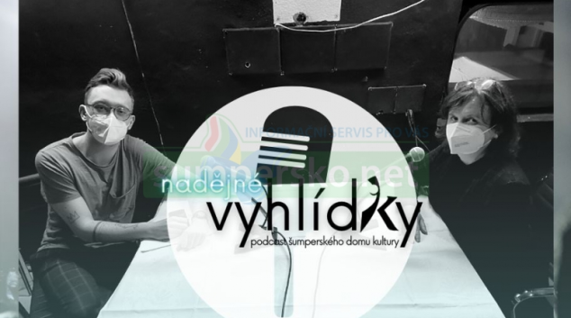 Dům kultury nabízí svým příznivcům k poslechu podcasty Nadějné vyhlídky