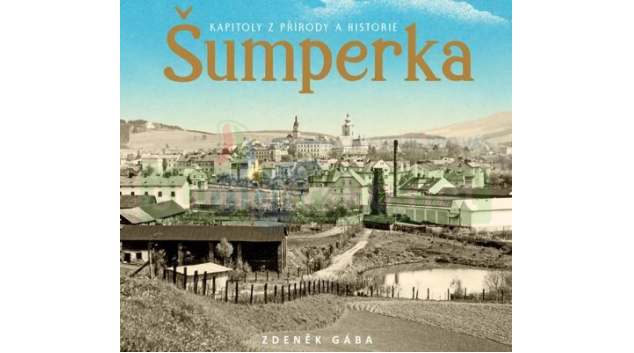 Kapitoly z přírody a historie Šumperka